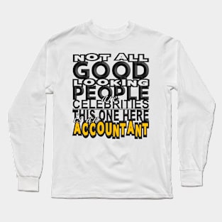 Good Looking Accountant Long Sleeve T-Shirt